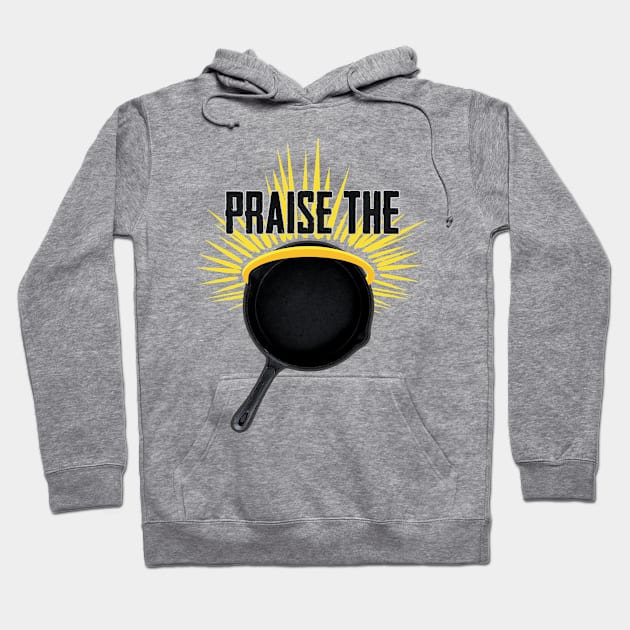 Praise The Pan Hoodie by attackemartin